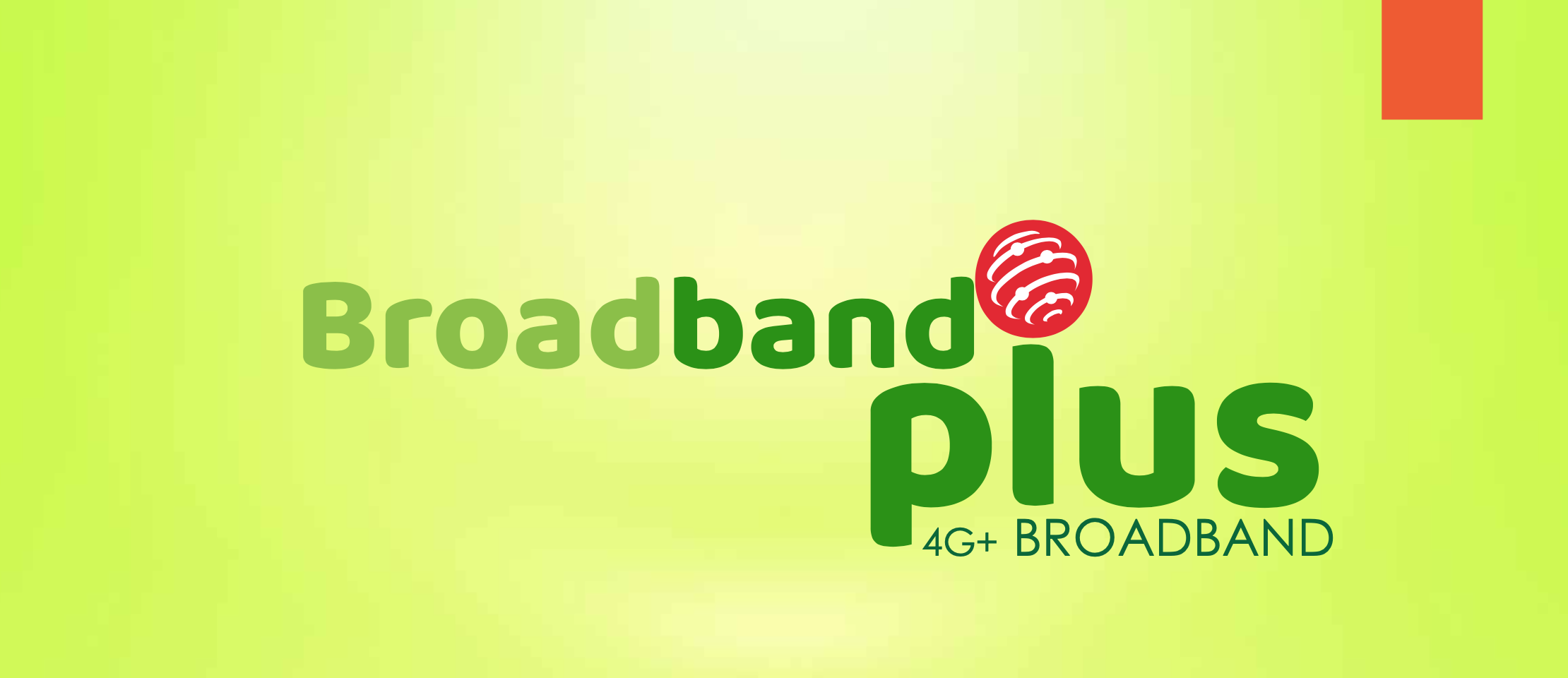 Broadband Plus 4G+ Internet